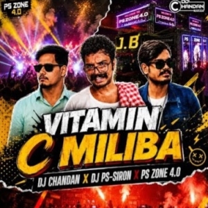 Vitamin A Miliba (Circuit House Remix) Dj Ps Siron Bbsr X Dj Chandan Maroda.mp3