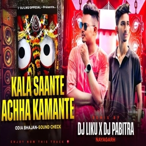 Kala Saante Achha Kamante (Sound Check Mix) Dj Liku X Dj Pabitra Nayagarh.mp3