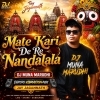Mate Kari De Re Nandalala (Tapori Vibration Mix) Dj Muna Marudhi