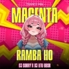 MAGENTA X RAMBA HO (TRANCE REMIX) DJ SORRY X DJ LITU BBSR