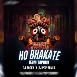 HO BHAKATE - DJ ROCKY X DJ POP REMIX.mp3