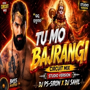 Tu Mo Bajrangi (Circuit Mix) Dj Sahil X Dj PS-SIRON.mp3