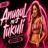 Anugul Ra Tukuli (Circuit Mix) Dj Cross Bbsr