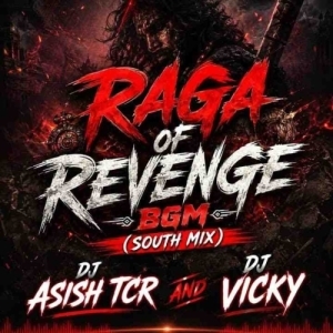 RAGA OF REVENGE (UT REMIX) DJ ASISH ND DJ VICKY.mp3