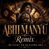 ABHIMANYU (THUNDER UT MIX) DJ KANHA DKL ND DJ VICKY