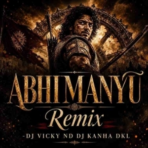 ABHIMANYU (THUNDER UT MIX) DJ KANHA DKL ND DJ VICKY.mp3