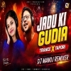 JADU KI GUDIA (TRANCE X TAPORI REMIX) DJ MANOJ BENTAPUR