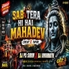 Sab Tera Hi Hai Mahadev (Circuit X Tapori Mix) Dj PS SIRON X Dj Amarnath