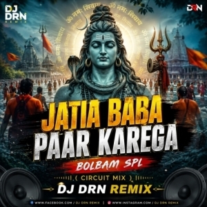 Jatia Baba Paar Karega - Bolbam Spl (Circuit Mix) Dj Drn Remix.mp3