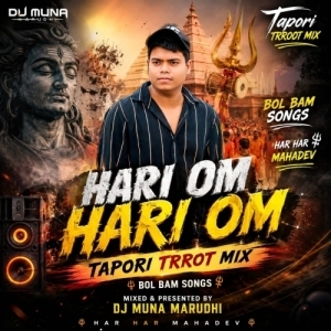 Hari Om Hari Om (Tapori Trrot Mix) Dj Muna Marudhi.mp3