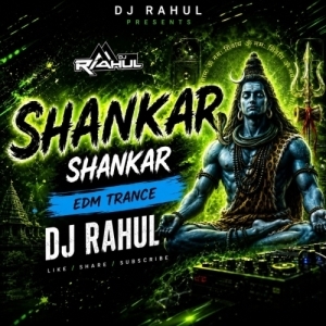 SHANKAR SHANKAR (EDM TRANCE) DJ RAHUL.mp3