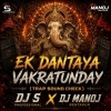 EK DANTAYA VAKRATUNDAY (TRAP SOUND CHECK) DJ S PROFESSIONAL X DJ MANOJ BENTAPUR