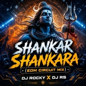 SHANKAR SHANKARA (CIRCUIT MIX) DJ ROCKY X DJ RS.mp3