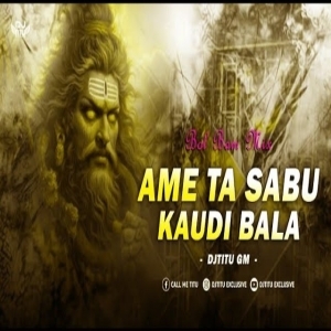 Ame Ta Sabu Kaudi Bala (Bol Bom Mix) DJ Titu Gm 2K26.mp3