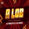 A LOB (ODIA CIRCUIT RELOADED REMIX) DJ FREESTYLZ BBSR X DJ DNOIZ BBSR