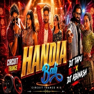 Handia Bali 2.0 (Circuit Trance Mix) Deejay Abinash Bls X Deejay Tapu Bls.mp3