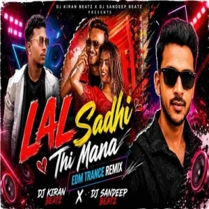 Lal Sadhi Thi Mana (Edm Trance Remix) Dj Kiran Beatz x Dj Sandeep Beatz.mp3