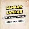 Shankar Shankar Ft Untalented Guy (Edm Tapori Dhol Mix) Dj Lucifer X Dj Max Bbsr x Dj Smile