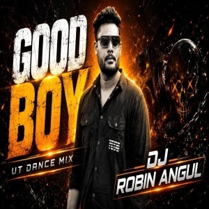 Good Boy ( Ut Dance Mix ) Dj Robin Angul.mp3