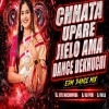 CHHATA UPARE JIELO AMA DANCE DEKHUCHI (EDM DESI MIX) DJ JITU MACHHIPADA X DJ AB PURI X DJ MILU