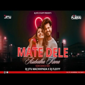 Mate Deidele Asubidha Kana (Edm X Desi) Dj Jitu Machhipada X Dj Flexyy.mp3