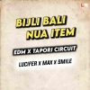 Bijli Bali Nua Item (Circuit Edm Tapori Mix) Dj Max Nd Dj Smile Nd Dj Lucifer