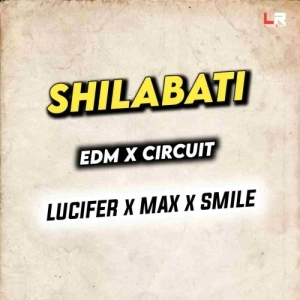 Shilabati (Sambalpuri Edm Circuit Mix) Dj Lucifer x Dj Max Ft Dj Smile Bhadrak.mp3