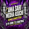 Ama Sahi Medha Asuchi (Edm X Competition) Dj PS SIRON X Dj ShaktiRaZ