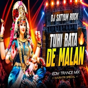 Tuhi Bata De Malan (Edm Extended Bass) Dj Satyam Rock.mp3