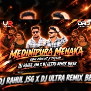 MEDINIPURA RA MENAKA (CIRCUIT X TAPORI) DJ RAHUL JSG X DJ ULTRA REMIX BBSR.mp3