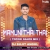 Mamuni Thei Thei (Tapori Dance Mix) DJ Sujit Angul (OdiaDjs.In)